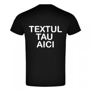 Tricou personalizat cu textul pe spate