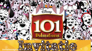 Invitatie Video tematica 101 Dalmatieni cod DAl01