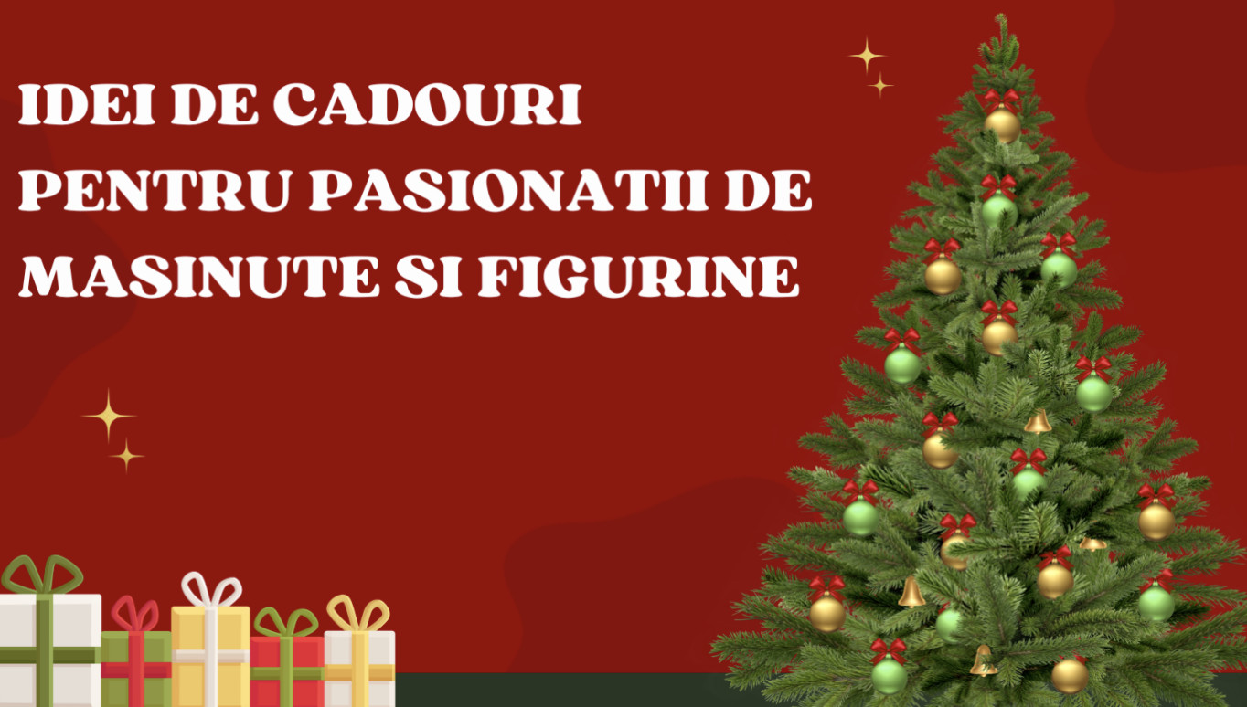 Idei de cadouri pentru pasionații de mașinuțe și figurine