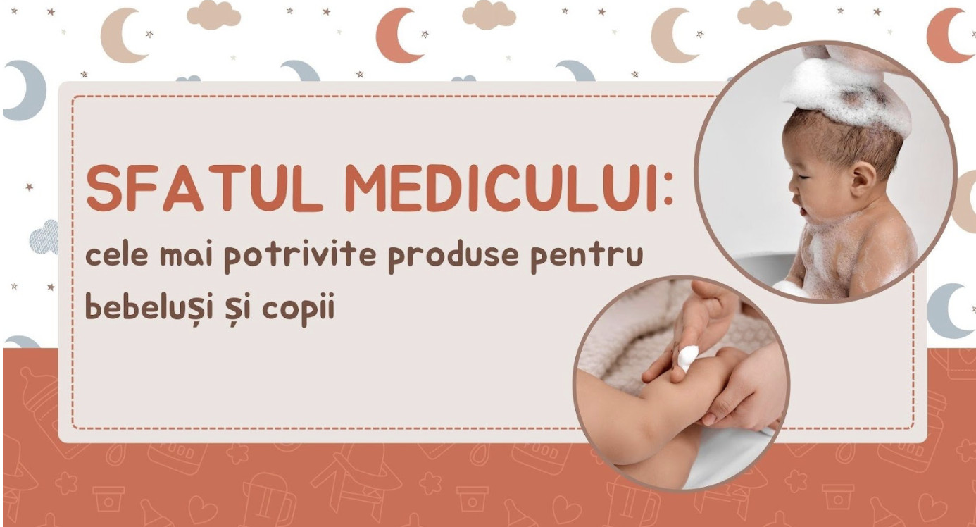 Sfatul medicului: cele mai potrivite produse pentru bebeluși și copii