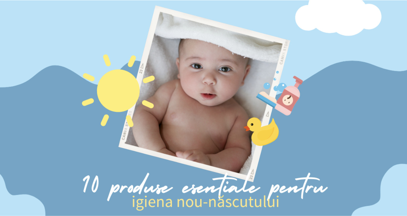10 produse esențiale pentru igiena nou-născutului: Ce nu trebuie să lipsească din lista ta de cumpărături