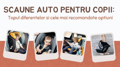 Scaune auto pentru copii: Topul diferențelor și cele mai recomandate opțiuni