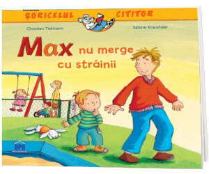 Soricelul cititor - Max nu merge cu strainii -Carte de povesti pentru copii