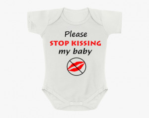 Body Bebe Personalizat Stop kissing my baby