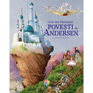Cele mai frumoase povesti de H. C. Andersen -Carte de povesti pentru copii
