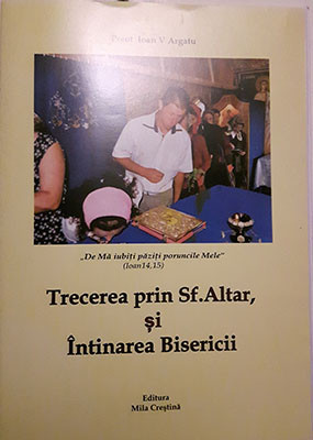 Preot Ioan V.Argatu-Trecerea prin Sf.Altar,si Intinarea Bisericii,,De ma iubiti paziti poruncile Mele"(Ioan 14,15)