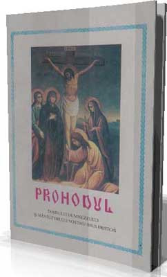 PROHODUL Domnului Dumnezeului si Mantuitorului nostru Iisus Hristos
