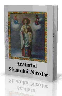 Acatistul Sfantului Ierarh Nicolae(6 decembrie)