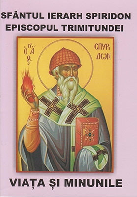 Sfantul Ierarh Spiridon Episcopul Trimitundei-VIATA SI MINUNILE - Img 1