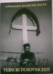 Arhimandrit Ioanichie Balan-VERSURI DUHOVNICESTI