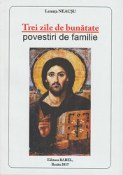 Lenuta Neacsu-Trei zile de bunatate-povestiri de familie