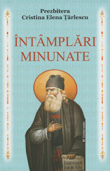 Prezbitera Cristina Elena Tarlescu-Intamplari Minunate