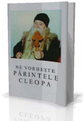 Ne vorbeste parintele Cleopa - Img 1
