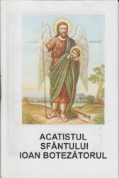 Acatistul Sfantului Ioan Botezatorul(7 ianuarie)