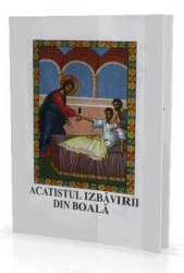 Acatist pentru Izbavirea de Boala catre Preadulcele Iisus,doctorul sufletelor si al trupurilor noastre