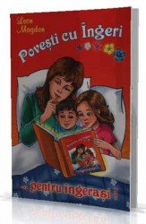 Povesti cu Ingeri - Leon Magdan...pentru ingerasi!vol.1