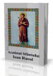 Acatistul Sfantului Ioan Rusul