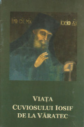 VIATA CUVIOSULUI IOSIF DE LA VARATEC