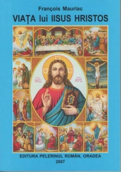 Francois Mauriac- Viata lui Iisus Hristos