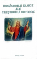 RUGACIUNILE ZILNICE ALE CREȘTINULUI ORTODOX