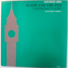 Flash And The Pan ‎– сингъл Yesterday's Gone (Extended Version)