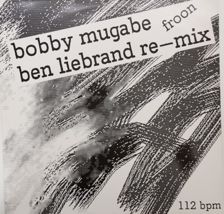 Froon – сингъл Bobby Mugabe (Ben Liebrand Re-mix)