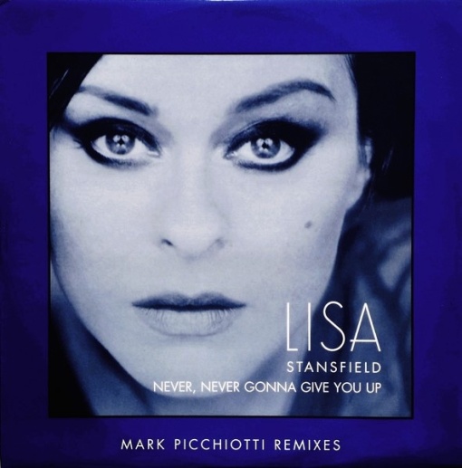 Lisa Stansfield – макси сингъл Never, Never Gonna Give You Up (Remixes)