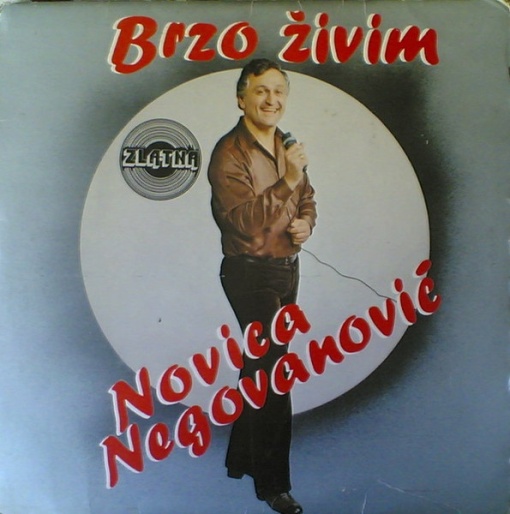 Novica Negovanović – албум Brzo Živim