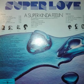 Super Love ‎– албум A Super Kinda Feelin&#039; - Img 2