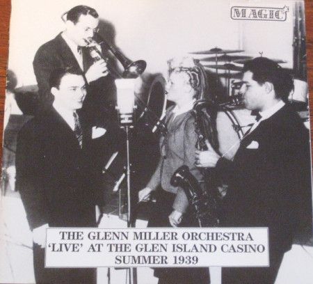 The Glenn Miller Orchestra ‎– албум 'Live' At The Glen Island Casino Summer 1939 (CD)