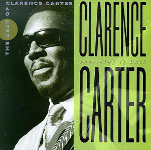 Clarence Carter ‎– албум Snatching It Back: The Best Of Clarence Carter