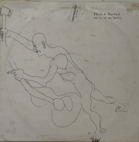 Edward Barton – албум Here Is My Spoon