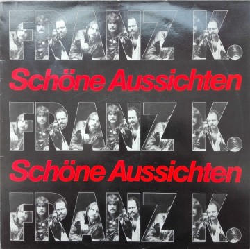 Franz K. – албум Schöne Aussichten