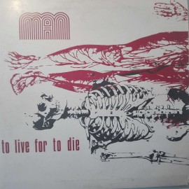 Man ‎– албум To Live For To Die - Img 2