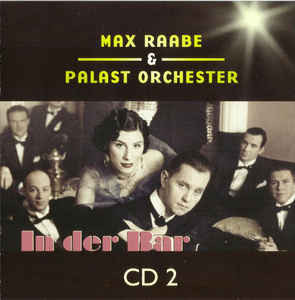 Palast Orchester Mit Seinem Sänger Max Raabe – албум In Der Bar (CD)