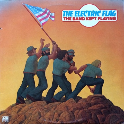 The Electric Flag – албум The Band Kept Playing