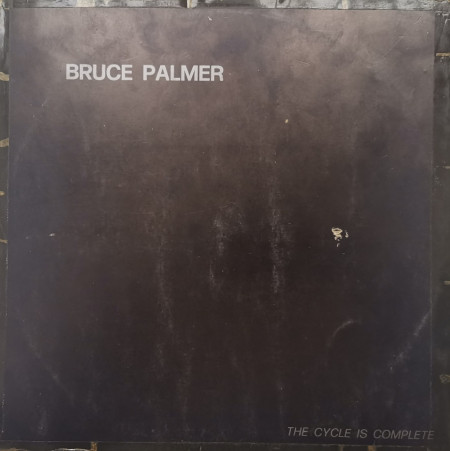 Bruce Palmer – албум The Cycle Is Complete