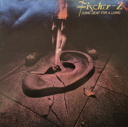 Fischer-Z – албум Going Deaf For A Living