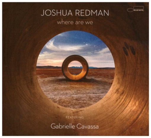 Joshua Redman Featuring Gabrielle Cavassa – албум Where Are We (CD)