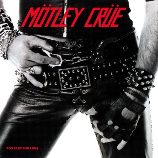 MÖTLEY CRÜE – TOO FAST FOR LOVE (1 X LP) (45th Anniversary Edition) - Img 2