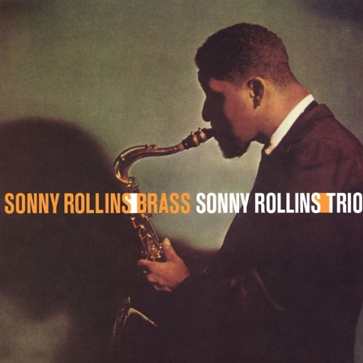 Sonny Rollins – албум Sonny Rollins/Brass - Sonny Rollins/Trio