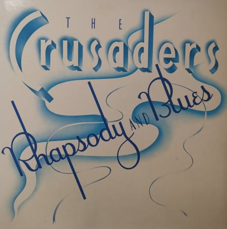 The Crusaders – албум Rhapsody And Blues