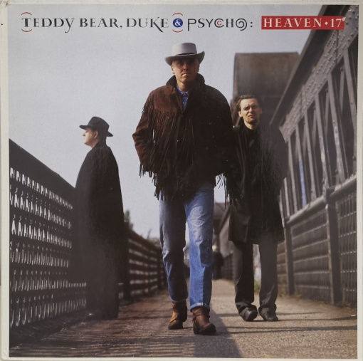 Heaven 17 – албум Teddy Bear, Duke & Psycho