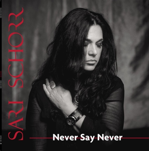 Sari Schorr – албум Never Say Never