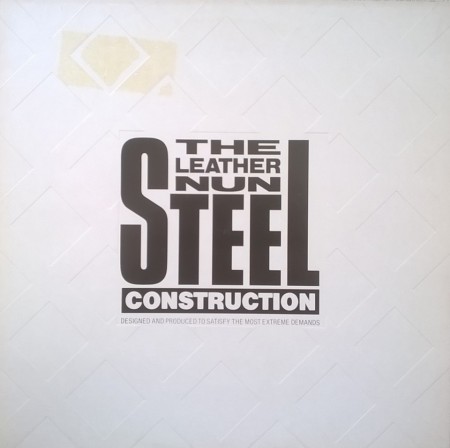 The Leather Nun ‎– албум Steel Construction