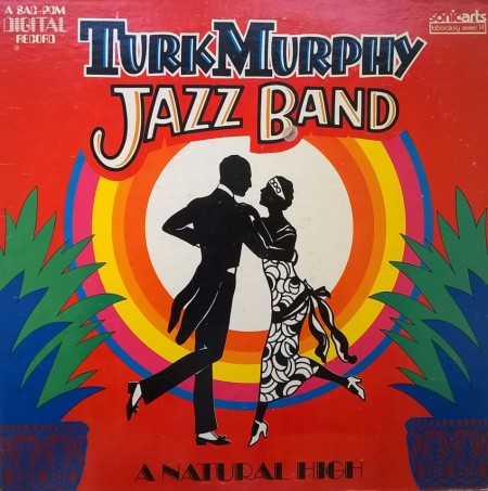 Turk Murphy Jazz Band ‎– албум A Natural High