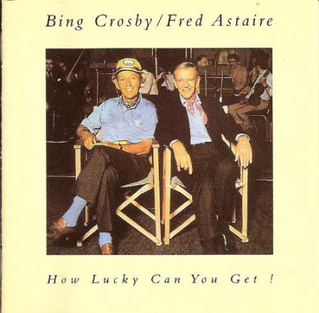 Bing Crosby / Fred Astaire ‎– албум How Lucky Can You Get? (CD)
