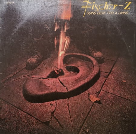 Fischer-Z – албум Going Deaf For A Living