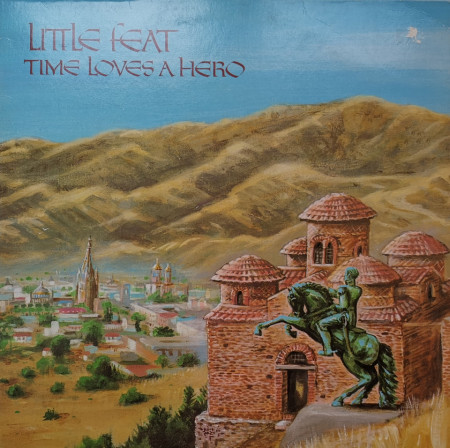 Little Feat ‎– албум Time Loves A Hero