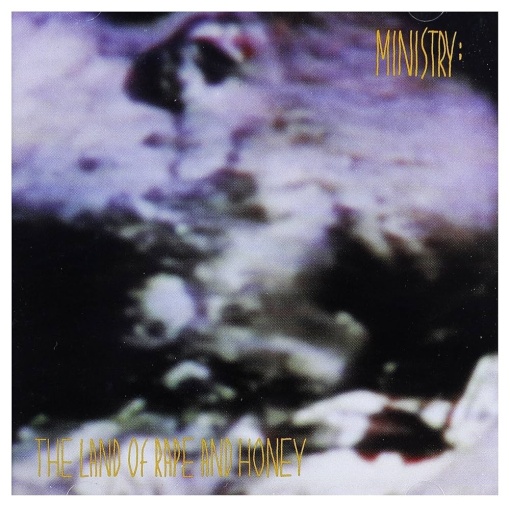 Ministry – албум The Land Of Rape And Honey
